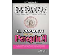 Enseñanzas de la Sana Doctrina Cristiana: El Progreso de la Peregrina