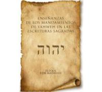 Enseñanzas de los mandamientos de Yahweh en las escrituras sagradas (SIN COLECCION)
