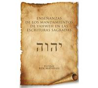 Enseñanzas de los mandamientos de Yahweh en las escrituras sagradas (SIN COLECCION)