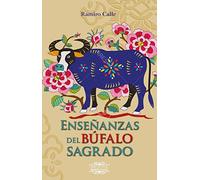 ENSEÑANZAS DEL BÚFALO SAGRADO (Biblioteca Ramiro Calle)