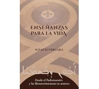 Enseñanzas para la vida: Desde el Padrenuestro y las Bienaventuranzas en arameo