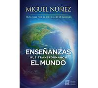 Enseñanzas que transformaron el mundo: Un llamado a despertar para la iglesia en Latino América.