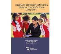 Enseñar a gestionar conflictos desde la educación física. Guía práctica (Márgenes)