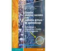 Enseñar ciencias sociales con métodos activos de aprendizaje. Reflexiones y propuestas a través de la indagación (Universidad)