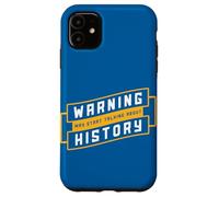 Enseñar Citas Divertidas Advertencia Puede Empezar a Hablar de Historia Carcasa para iPhone 11