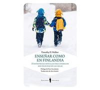 Enseñar coma en Finlandia: 33 estrategias sencillas para conseguir más felicidad en las aulas: 8 (Carta blanca)