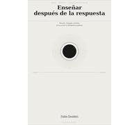 Ensenar despues de la respuesta: Escuela, lenguaje y sentido en la era de la inteligencia artificial