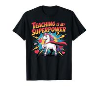 Enseñar es mi superpoder Unicornio divertido de regreso a clases Camiseta