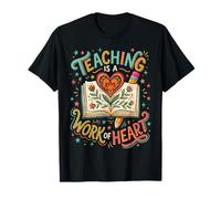 Enseñar es una Obra de corazón Profesor Educador Escuela Floral Camiseta