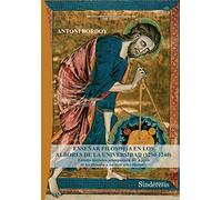 ENSEÑAR FILOSOFÍA EN LOS ALBORES DE LA UNIVERSIDAD (1200-1240): Estudio histórico acompañado del Acceso de los filósofos a las siete artes liberales ... BIBLIOTECA DE HUMANIDADES SALMANTICENSIS)