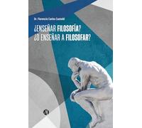 ¿Enseñar filosofía? ¿O enseñar a filosofar?