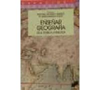 Enseñar Geografia: De La Teoria A La Practica