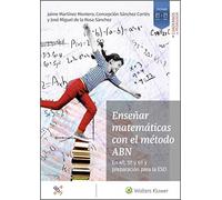 Enseñar Matemáticas con El Método Abn. En 4º, 5º y 6º y Preparación para La Eso (SIN COLECCION)