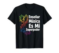 Enseñar Música Es Mi Superpoder Regalo Profesor de Música Camiseta