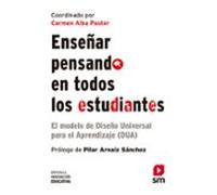 Enseñar pensando en todos los estudiantes: El modelo de Diseño Universal para el Aprendizaje (DUA): 51 (Biblioteca Innovación Educativa)