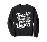 ¿Enseñar? Pensé Que dijiste Playa Sudadera