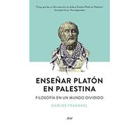 Enseñar Platón en Palestina: Filosofía en un mundo dividido (Ariel)