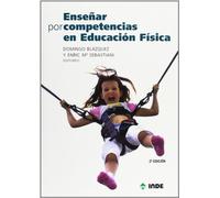 Enseñar por competencias en Educación Física: 197 (Educación Física. Obras generales)