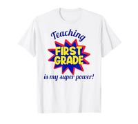Enseñar Primer Grado es mi Maestro Divertido súper poderoso Camiseta
