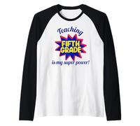 Enseñar Quinto Grado es mi Maestro Divertido súper poderoso Camiseta Manga Raglan
