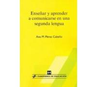 Enseñar y aprender a comunicarse en una segunda lengua