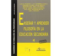 Enseñar y aprender filosofía en la educación secundaria (Cuadernos de formación del profesorado)