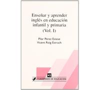 Enseñar y aprender inglés en educación infantil y primaria (Cuadernos de educación) - 9788496108080