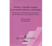 Enseñar y aprender lenguas en un modelo educativo plurilingüe (Cuadernos de Educación)