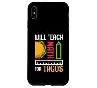 Enseñará matemáticas para Tacos Maestro de matemáticas Enseñanza de matemáticas Carcasa para iPhone XS MAX