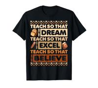 Enseñe para que puedan soñar con maestros del Mes de la Historia Camiseta