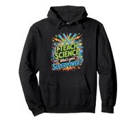Enseño a la Ciencia cuál es tu Maestro de Superpoder Sudadera con Capucha