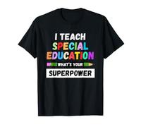 Enseño a la educación Especial cuál es tu Superpoder Camiseta