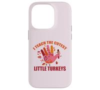ENSEÑO A LOS PEQUEÑOS TURQUÍOS MÁS Lindos Meme Profesor de Acción de Gracias Carcasa para iPhone 14 Pro