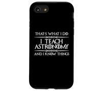 Enseño astronomía y sé Cosas | Profesor de Universo Divertido Carcasa para iPhone SE (2020) / 7/8