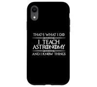Enseño astronomía y sé Cosas | Profesor de Universo Divertido Carcasa para iPhone XR