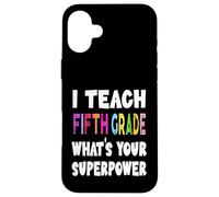Enseño Quinto Grado ¿Cuál es su Maestro de 5to Grado de Superpotencia Carcasa para iPhone 16 Plus