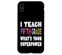 Enseño Quinto Grado ¿Cuál es su Maestro de 5to Grado de Superpotencia Carcasa para iPhone XS MAX