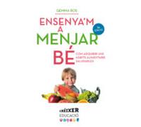 Ensenyam A Menjar Bé