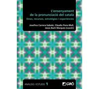 Ensenyament de la pronunciació del català: Eines, recursos, estratègies i experiències: E01 (Didàctica de la llengua i la literatura)