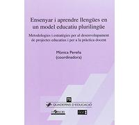 Ensenyar i aprendre llengües en un model educatiu plurilingüe (Cuadernos de educación)