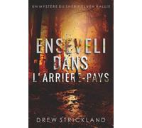 Enseveli dans l'Arrière-Pays (Un Mystère du Shérif Elven Hallie)