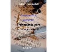 Ensinando A Escrever: Treinamento Para Futuros Escritores (ebook)