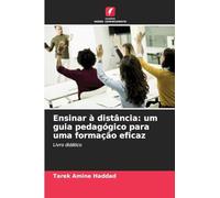 Ensinar à distância: um guia pedagógico para uma formação eficaz