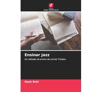 Ensinar Jazz: Os métodos de ensino de Lennie Tristano