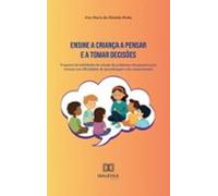 Ensine A Criança A Pensar E A Tomar Decisões (ebook)