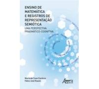 Ensino De Matemática E Registros De Representação Semiótica: Uma Persp