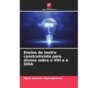 Ensino de teatro construtivista para alunos sobre o VIH e a SIDA