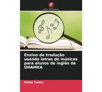 Ensino de tradução usando letras de músicas para alunos de inglês da UHAMKA