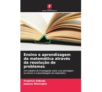 Ensino e aprendizagem da matemática através da resolução de problemas: Um trabalho de investigação sobre uma abordagem ao ensino e à aprendizagem da matemática