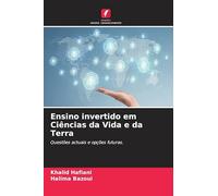 Ensino invertido em Ciências da Vida e da Terra: Questões actuais e opções futuras.